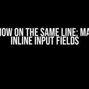 Input Show on the Same Line: Mastering Inline Input Fields