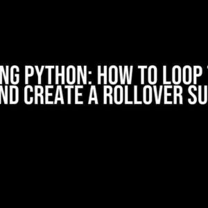 Mastering Python: How to Loop Through and Create a Rollover Sum