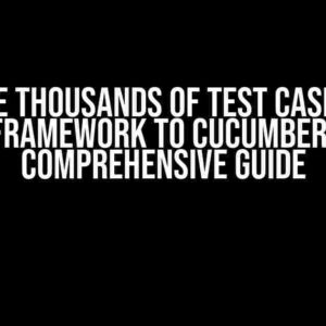 Migrate Thousands of Test Cases from TestNG Framework to Cucumber (BDD): A Comprehensive Guide